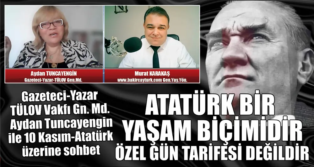 ATATÜRK BİR YAŞAM BİÇİMİDİR