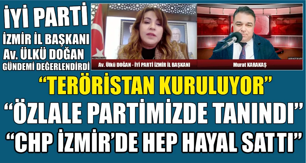 İYİ PARTİLİ ÜLKÜ DOĞAN 