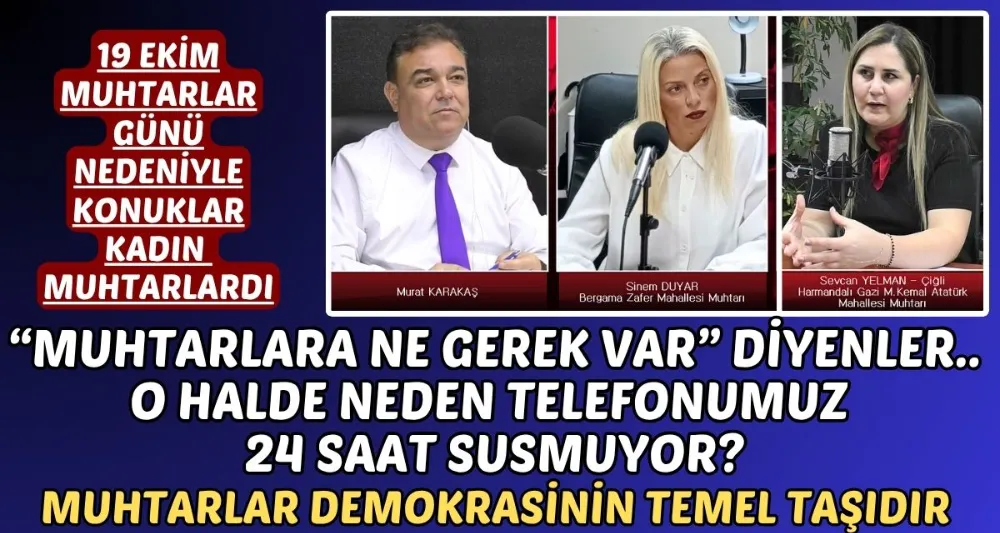 MUHTARLAR DEMOKRASİNİN TEMEL TAŞIDIR 