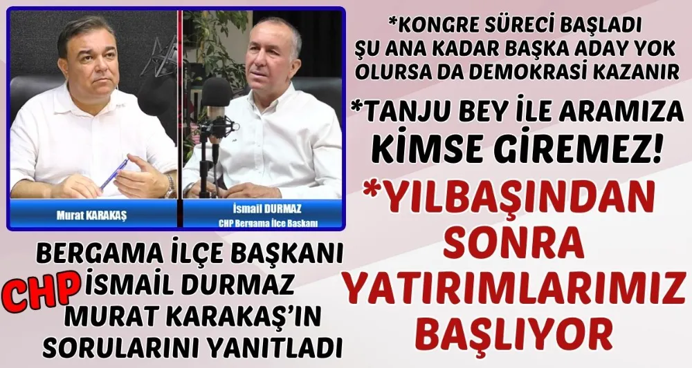 CHP BERGAMA İLÇE BAŞKANI DURMAZ 