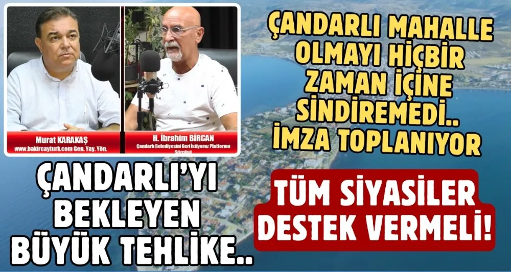 ÇANDARLILILAR İMZA TOPLUYOR